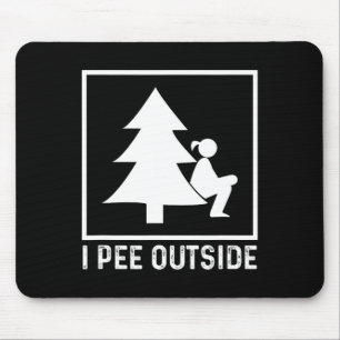 Ich pinkel draussen Mädchen Schild Lustig Camping Mousepad