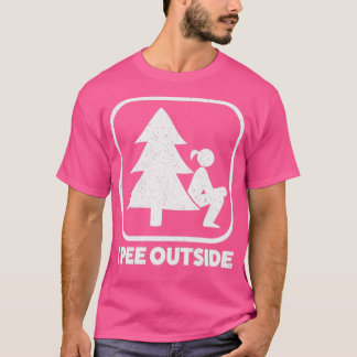 Ich pinkel draußen Mädchen Schild Lustig Camping W T-Shirt