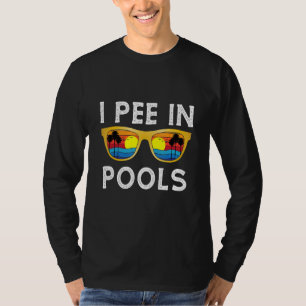 Ich pinkle in Pools T-Shirt