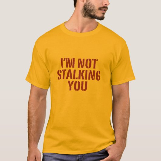 Ich pirsche Sie nicht an T-Shirt (Vorderseite)