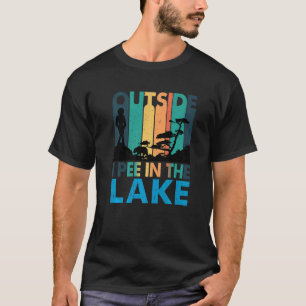 Ich pisse im Lake Funny Summer I Piss Outside T-Shirt