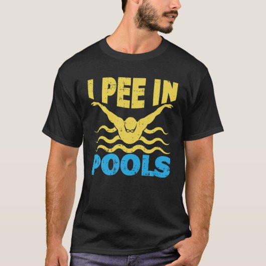 Ich pisse im Pool schwimmen Lover Schwimmer Sarcas T-Shirt (Vorderseite)