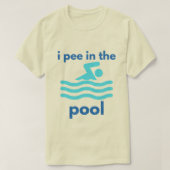 Ich pisse im Schwimmbecken und schwimmt zum Schwim T-Shirt (Design vorne)