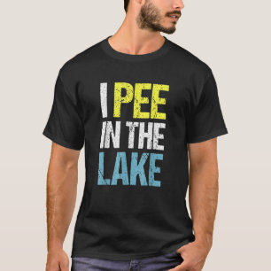 Ich pisse im Sommerurlaub am See T-Shirt
