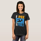 Ich pisse in den Pools Funny Swimmer Schwimmer Tra T-Shirt (Vorne ganz)