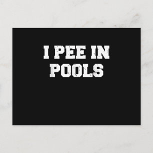 Ich pisse in den Pools sonnig schwimmen sarkastisc Postkarte