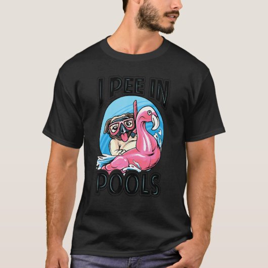 Ich pisse in Pools Dog Schwimmbad Witze T-Shirt (Vorderseite)