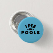 Ich pisse in Pools Funny Button (Vorne & Hinten)