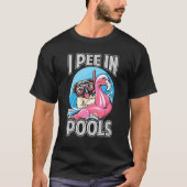 Ich pisse in Pools Hunde Schwimmbad Witze 1 T-Shirt (Vorderseite)