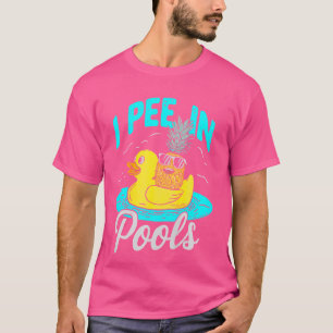 Ich pisse in Pools Schwimmbad Funny Jokes, Sarcast T-Shirt