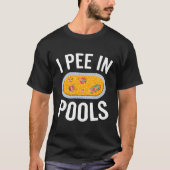 Ich pisse in Pools Spaß Sarcasm Jock Pool T-Shirt (Vorderseite)