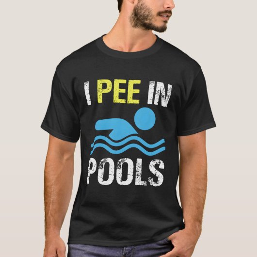 Ich pisse in Pools T-Shirt (Vorderseite)