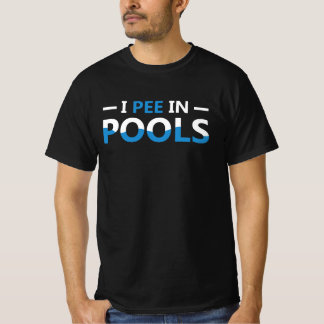 Ich pisse in Pools T-Shirt