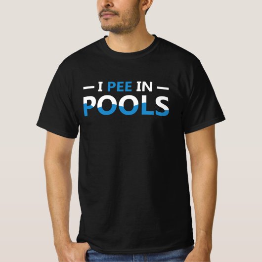 Ich pisse in Pools T-Shirt (Vorderseite)