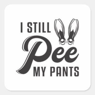 Ich pisse noch meine Pants Tauchtauchgang Quadratischer Aufkleber