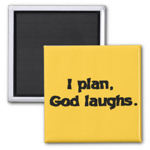 Ich plane Gott lacht die lustige Erholung spiritue Magnet
