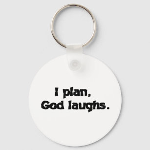 Ich plane Gott lacht die lustige Erholung spiritue Schlüsselanhänger