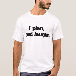 Ich plane Gott lacht die lustige Erholung spiritue T-Shirt