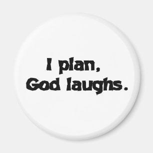 Ich plane, Gott lacht lustig Erholung Spirituelles Magnet