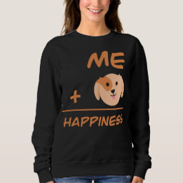Ich plus Hund ergibt Glück Süßer Hundeliebhaber Sweatshirt