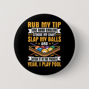 Ich Pool Billard Puns Rub mein Tipp Schlaganfall M Button