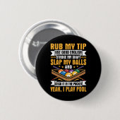 Ich Pool Billard Puns Rub mein Tipp Schlaganfall M Button (Vorne & Hinten)