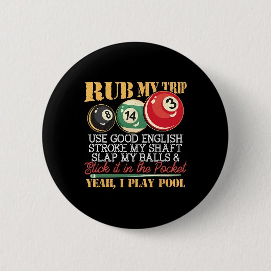 Ich Pool Billard Puns Rub mein Tipp Schlaganfall M Button (Vorderseite)