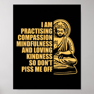 Ich praktiziere Compion Achtsamkeits-Yoga-Buddhism Poster