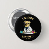 Ich praktiziere die Sicherheit von Labradoren Button (Vorne & Hinten)