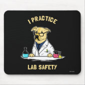Ich praktiziere die Sicherheit von Labradoren Mousepad (Vorne)