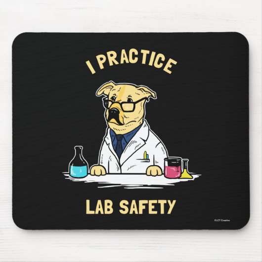 Ich praktiziere die Sicherheit von Labradoren Mousepad (Vorne)