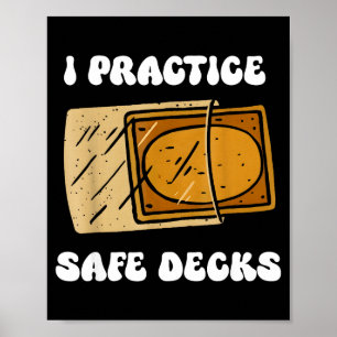 Ich praktiziere sichere Decks Lustige Aussage Zita Poster