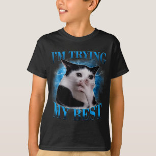 Ich probiere mein lustiges weinendes Katzen-Meme M T-Shirt