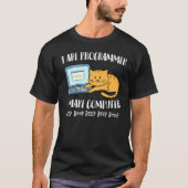 Ich programmiere, dass ich Computer funny Niedlich T-Shirt (Vorderseite)