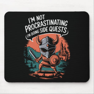 Ich prokrastiniere nicht Lustige Nebenquests Spiel Mousepad