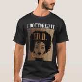 Ich promovierte das Doktorat Bildung Black Afro T-Shirt (Vorderseite)