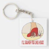 Ich quetsche Sie mag eine Wanze Schlüsselanhänger (Vorderseite)