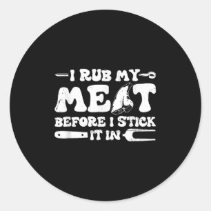 Ich raube mein Fleisch, bevor ich es in _ Grillen Runder Aufkleber