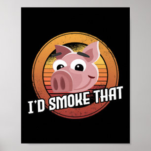 Ich rauche, dass Schweinefleisch Grillen Fleisch R Poster