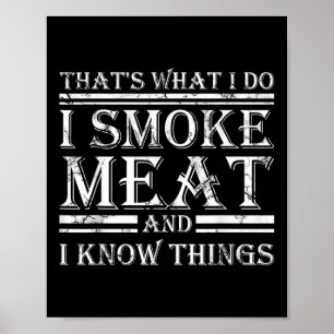 Ich rauche Fleisch und ich kenne die witzigen Gril Poster