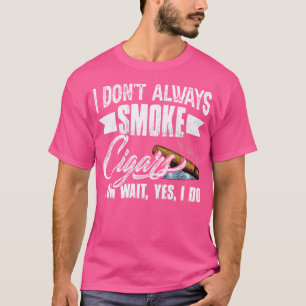Ich rauche nicht immer lustige Zigarrenliebhaber Z T-Shirt