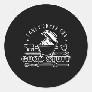 Ich rauche nur die Grillen und das Shirt der guten Runder Aufkleber