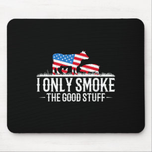 Ich rauche nur die gute Grillen, barbeque Grillen Mousepad
