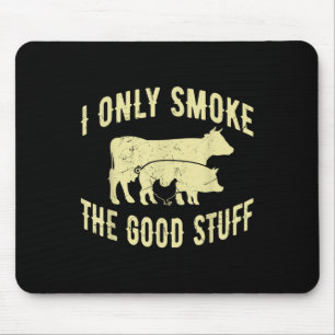 Ich rauche nur die gute Grillen, barbeque Grillen Mousepad