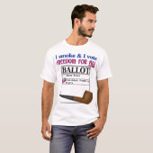 Ich rauche und ich wähle - einzelne T-Shirt (Vorne ganz)