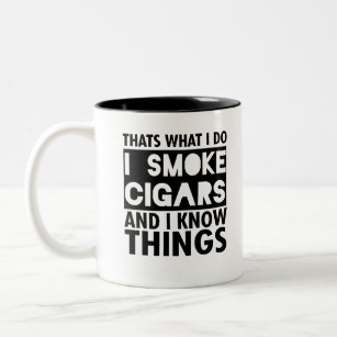 Ich rauche Zigarren und kenne Dinge Zweifarbige Tasse