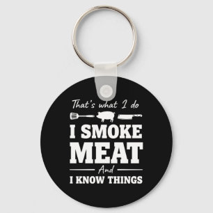 Ich räuchere Fleisch und BBQ-Räuchern Grillen Schlüsselanhänger