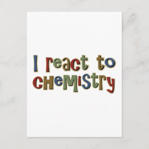 Ich reagiere auf Chemie Funny Postkarte