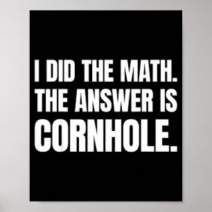 Ich Rechnete Nach Die Antwort Ist Cornhole Poster