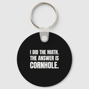 Ich Rechnete Nach Die Antwort Ist Cornhole Schlüsselanhänger